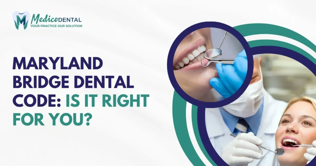 Maryland Bridge Dental Code