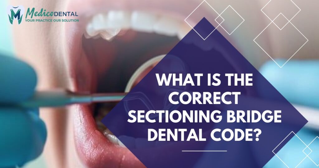 Sectioning Bridge Dental Code