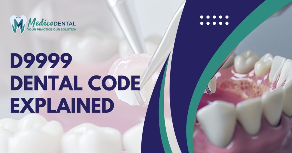 D9999 Dental Code