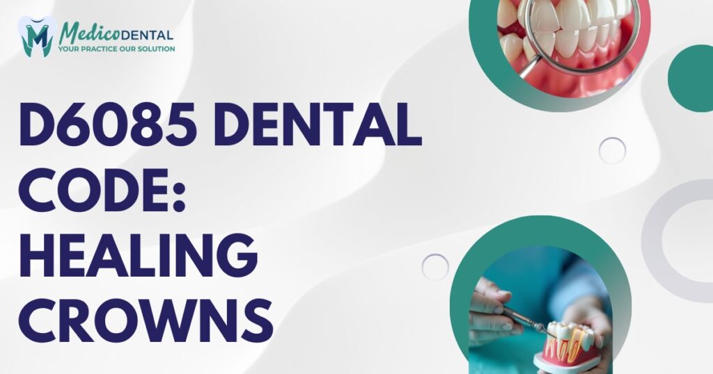 D6085 Dental Code